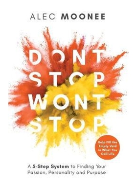 预订Don't Stop, Won't Stop:A 5-Step System to Finding Your Passion, Personality and Purpose. Help Fill the Empty Void in