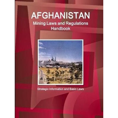 按需印刷Afghanistan Mining Laws and Regulations Handbook - Strategic Information and Basic Laws[9781433076879]