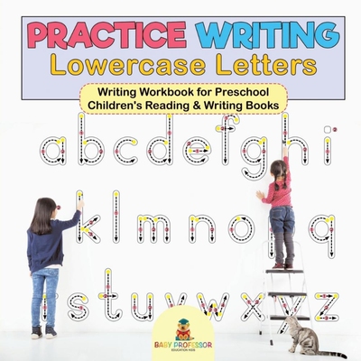 预订Practice Writing Lowercase Letters - Writing Workbook for Preschool | Children's Reading & Writing B