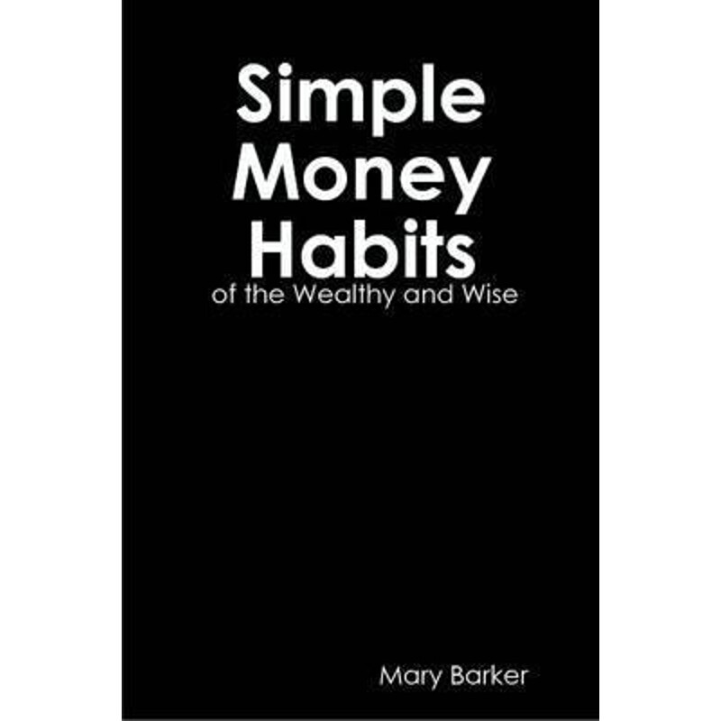 按需印刷不退不换Simple Money Habits of the Wealth and Wise[9781365484773]