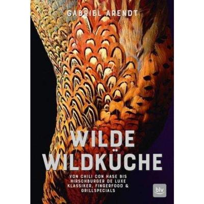预订【德语】 Wilde Wildküche:Von Chili con Hase bis Hirschburger de luxe Klassiker, Fi
