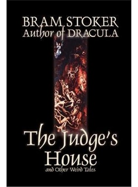 按需印刷The Judge's House and Other Weird Tales by Bram Stoker, Fiction,Literary, Horror, Short Stories[9781592243723]
