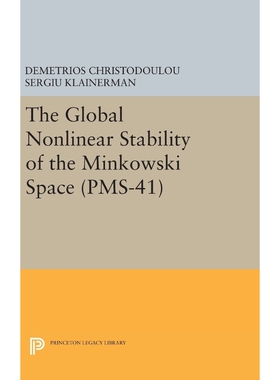 按需印刷不退不换The Global Nonlinear Stability of the Minkowski Space (PMS-41)[9780691632551]
