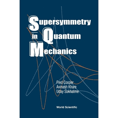 按需印刷SUPERSYMMETRY IN QUANTUM MECHANICS[9789810246129]