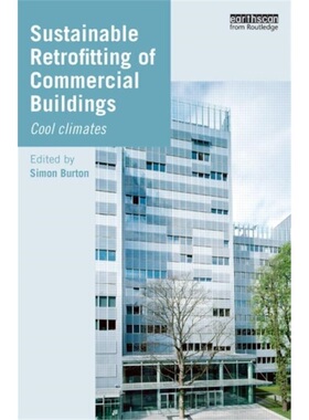 预订Sustainable Retrofitting of Commercial Buildings[9780415834247]