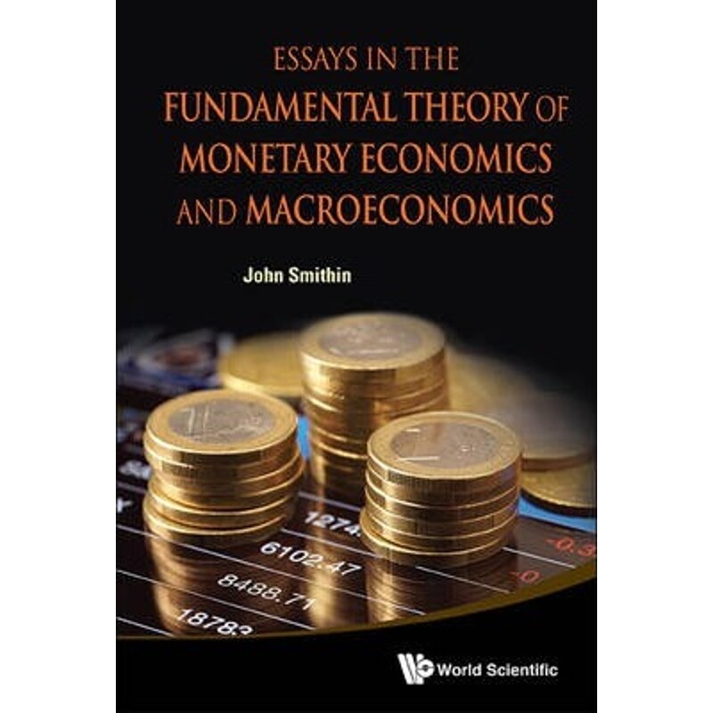 按需印刷不退不换Essays in the Fundamental Theory of Monetary Economics and Macroeconomics[9789814289160]