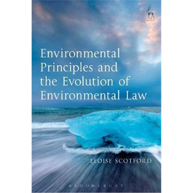 按需印刷不退不换Environmental Principles and the Evolution of Environmental Law[9781509930104]