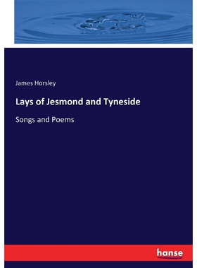 按需印刷Lays of Jesmond and Tyneside[9783744775434]