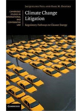 按需印刷Climate Change Litigation:Regulatory Pathways to Cleaner Energy[9781107036062]
