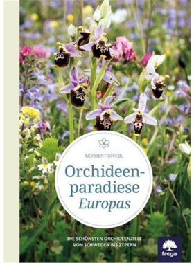 预订不退不换德语 Orchideenparadiese Europas:Die sch?nsten Orchideenziele von Schweden bis Zypern