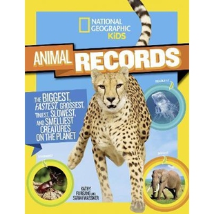 现货 Animal Records:The Biggest, Fastest, Weirdest, Tiniest, Slowest, and Deadliest Creatures on the Planet