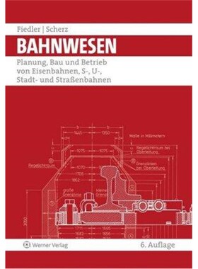 预订【德语】 Bahnwesen:Planung, Bau und Betrieb von Eisenbahnen, S-, U-, Stadt- und Stra?enbahnen