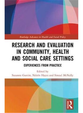 按需印刷不退不换Research and Evaluation in Community, Health and Social Care Settings:Experiences from Practice[97811383