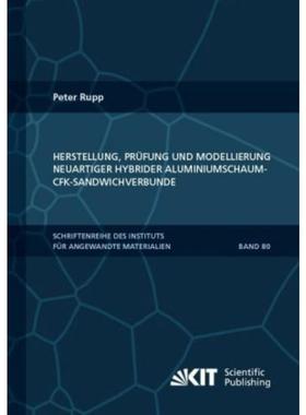 预订【德语】 Herstellung, Prüfung und Modellierung neuartiger hybrider Aluminiumschaum-CFK-Sandw