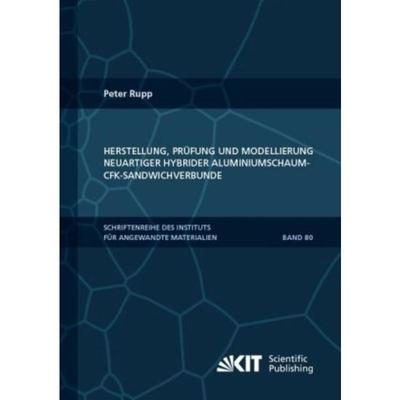 预订【德语】 Herstellung, Prüfung und Modellierung neuartiger hybrider Aluminiumschaum-CFK-Sandw