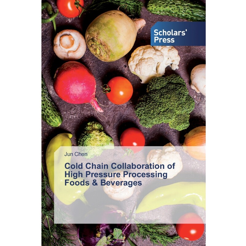 预订不退不换Cold Chain Collaboration of High Pressure Processing Foods & Beverages