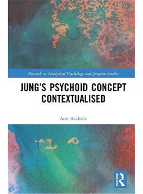 按需印刷不退不换Jung's Psychoid Concept Contextualised[9781138550766]