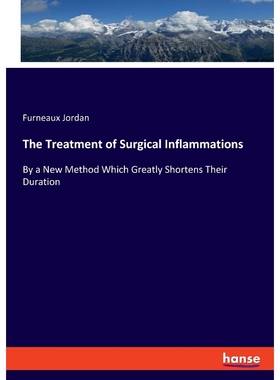 按需印刷The Treatment of Surgical Inflammations[9783337814298]