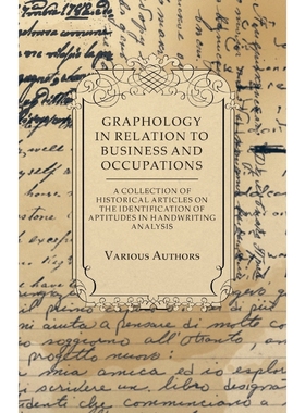 预订Graphology in Relation to Business and Occupations - A Collection of Historical Articles on the Iden