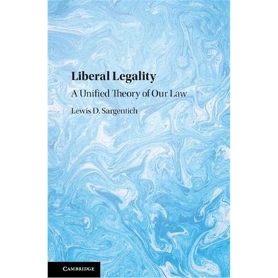按需印刷Liberal Legality:A Unified Theory of our Law[9781108442367]
