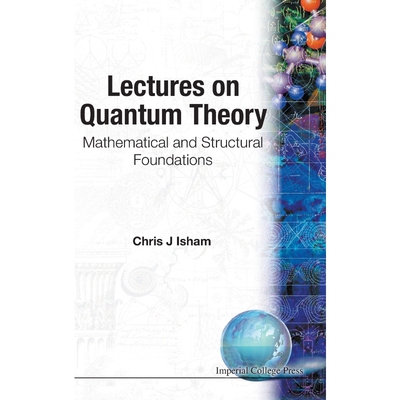 按需印刷LECTURES ON QUANTUM THEORY[9781860940002]