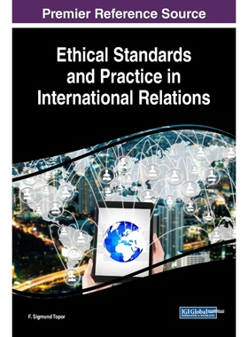 按需印刷不退不换Ethical Standards and Practice in International Relations[9781522526506]