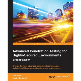 按需印刷Advanced Penetration Testing for Highly-Secured Environments, Second Edition[9781784395810]