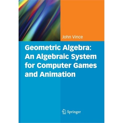 预订Geometric Algebra: An Algebraic System for Computer Games and Animation[9781447168782]