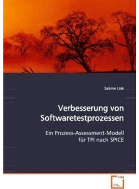 预订【德语】 Verbesserung von Softwaretestprozessen:Ein Prozess-Assessment-Modell für