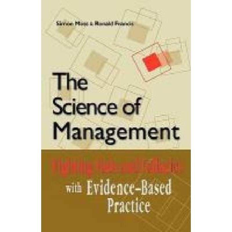 预订不退不换The Science of Management:Fighting Fads and Fallacies with Evidence-Based Practice