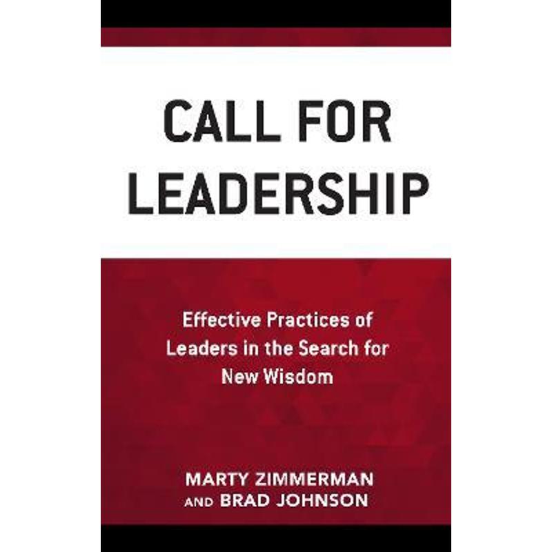 按需印刷Call for Leadership:Effective Practices of Leaders in the Search for New Wisdom[9781475841039]