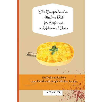 按需印刷The Comprehensive Alkaline Diet for Beginners and Advanced Users[9781803173849]