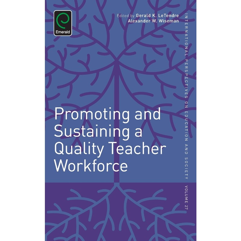 按需印刷不退不换Promoting and Sustaining a Quality Teacher Workforce[9781784410179]