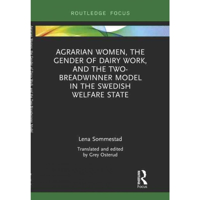 按需印刷 TF Agrarian Women, the Gender of Dairy Work, and the Two Breadwinner Model in the Swedish Welfare St