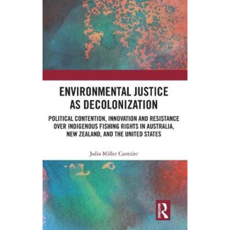 按需印刷 Environmental Justice as Decolonization:Political C
