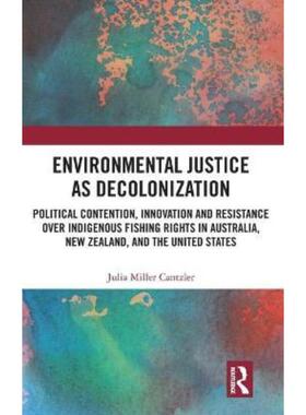 按需印刷不退不换 Environmental Justice as Decolonization:Political C