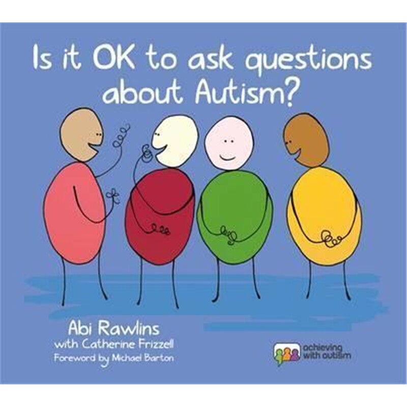 预订不退不换Is It OK to Ask Questions about Autism?