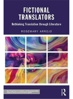 按需印刷Fictional Translators:Rethinking Translation through Literature[9781138827141]