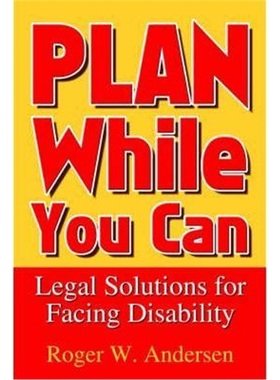 按需印刷Plan While You Can: Legal Solutions for Facing Disability[9781410764874]