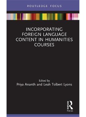 按需印刷不退不换Incorporating Foreign Language Content in Humanities Courses[9780367343484]