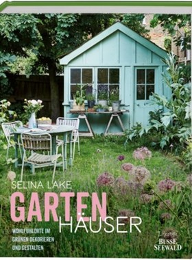 预订【德语】Gartenhäuser:Wohlfühlorte im Grünen dekorieren und gestalten
