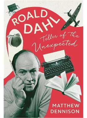 预订不退不换Teller of the Unexpected:The Life of Roald Dahl, An Unofficial Biography