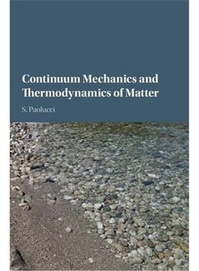 按需印刷不退不换Continuum Mechanics and Thermodynamics of Matter[9781107089952]