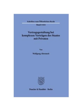预订【德语】Vertragsgestaltung bei komplexen Vertr?gen des Staates mit Privaten: