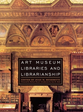 按需印刷Art Museum Libraries and Librarianship[9780810859210]