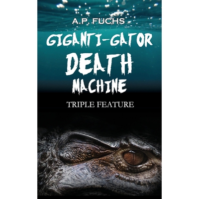 按需印刷不退不换Giganti-gator Death Machine[9781927339732]