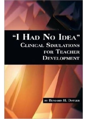 按需印刷不退不换I Had No Idea Clinical Simulations for Teacher Development[9781623961954]