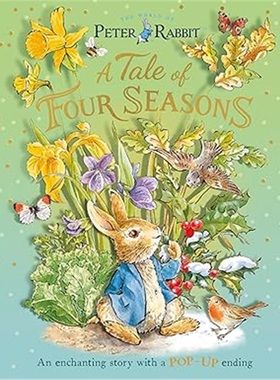 现货Peter Rabbit: A Tale of Four Seasons : An Enchanting Story with a Pop-up Ending[9780241735367]
