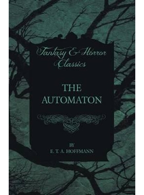 按需印刷The Automaton (Fantasy and Horror Classics)[9781447465645]
