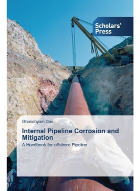 按需印刷不退不换Internal Pipeline Corrosion and Mitigation[9783639716290]